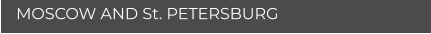 MOSCOW AND St. PETERSBURG