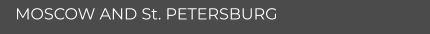 MOSCOW AND St. PETERSBURG